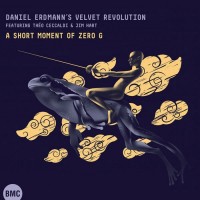 Purchase Daniel Erdmann's Velvet Revolution - A Short Moment Of Zero G