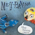 Buy Melt-Banana - Speak Squeak Creak Mp3 Download