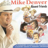 Purchase Mike Denver - Absent Friends