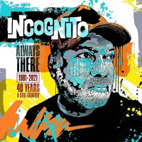 Purchase Incognito - Always There: 1981-2021 (40 Years & Still Groovin’) CD1