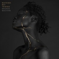 Purchase Nothing But Thieves - Broken Machine (Deluxe Version)