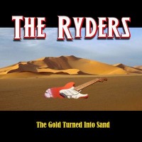 Purchase The Ryders - The Gold Turned Into Sand