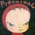 Buy The Star Club - Pyromaniac Mp3 Download