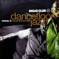 Buy VA - Mojo Club Presents Dancefloor Jazz Vol. 9 - Never Felt So Free Mp3 Download