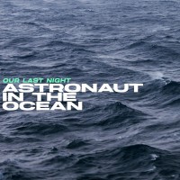 Purchase Our Last Night - Astronaut In The Ocean (CDS)