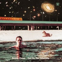 Purchase Bobby Oroza - Get On The Otherside