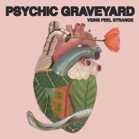 Purchase Psychic Graveyard - Veins Feel Strange