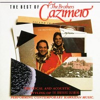 Purchase The Brothers Cazimero - The Best Of The Brothers Cazimero