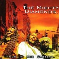 Purchase The Mighty Diamonds - Thugs In The Streets