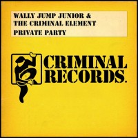 Purchase Wally Jump Jr & The Criminal Element - Private Party (EP)