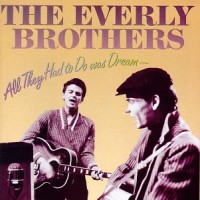 Purchase The Everly Brothers - All They Had To Do Was Dream