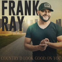 Purchase Frank Ray - Country'd Look Good On You (CDS)