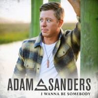 Purchase Adam Sanders - I Wanna Be Somebody (EP)