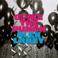 Purchase Alex Lahey - Spike The Punch (CDS)