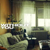 Purchase Our Last Night - Without You (The Kid Laroi Cover) (CDS)