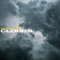 Purchase Our Last Night - Clouds (CDS)