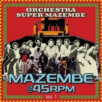 Purchase Orchestra Super Mazembe - Mazembe @ 45Rpm Vol. 1 (Vinyl)