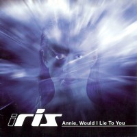 Purchase Iris - Annie, Would I Lie To You (MCD)