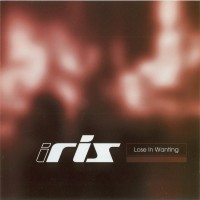 Purchase Iris - Lose In Wanting (MCD)