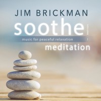 Purchase Jim Brickman - Soothe Vol. 3: Meditation - Music For Peaceful Relaxation CD1