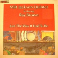 Purchase Milt Jackson - Just The Way It Had To Be (Vinyl)