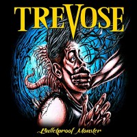 Purchase Trevose - Bulletproof Monster