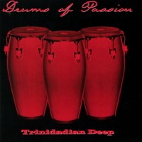 Purchase Trinidadian Deep - Drums Of Passion