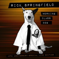 Purchase Rick Springfield - Working Class Dog (40Th Anniversary Special Edition Live Version)