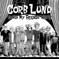 Purchase Corb Lund - Songs My Friends Wrote