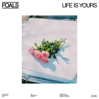 Purchase Foals - Life Is Yours