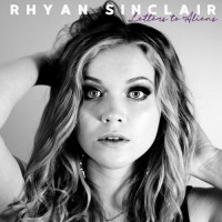 Purchase Rhyan Sinclair - Letters To Aliens