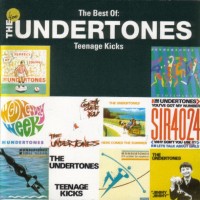 Purchase The Undertones - The Best Of: The Undertones - Teenage Kicks
