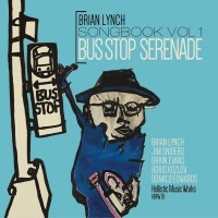 Purchase Brian Lynch - Songbook Vol. 1: Bus Stop Serenade (Complete Recordings)