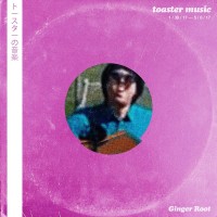 Purchase Ginger Root - Toaster Music