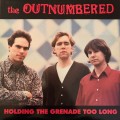 Buy The Outnumbered - Holding The Grenade Too Long Mp3 Download