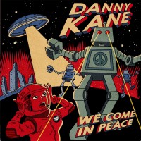 Purchase Danny Kane - We Come In Peace