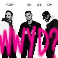 Purchase Joel Corry - What Would You Do (Feat. David Guetta & Bryson Tiller)