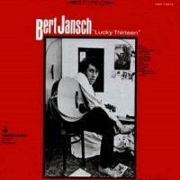Purchase Bert Jansch - Lucky Thirteen (Vinyl)