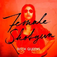 Purchase Bitch Queens - Female Shotgun