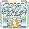 Buy VA - For Discos Only: Indie Dance Music From Fantasy And Vanguard Records 1976-1981 Mp3 Download