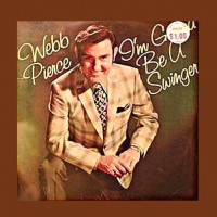 Purchase Webb Pierce - I'm Gonna Be A Swinger (Vinyl)