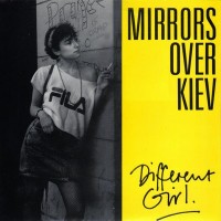 Purchase Mirrors Over Kiev - Different Girl (VLS)