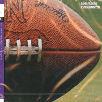 Purchase Bob James - Touchdown (Reissued 2015)