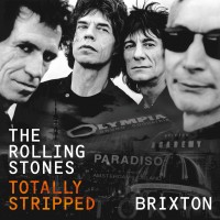 Purchase The Rolling Stones - Totally Stripped: Brixton (Live)