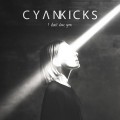 Buy Cyan Kicks - I Don't Love You Mp3 Download