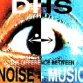 Buy DHS - The Difference Between Noise & Music Mp3 Download