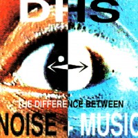 Purchase DHS - The Difference Between Noise & Music