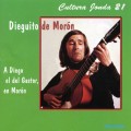 Buy Dieguito De Moron - Cultura Jonda 21: Dieguito De Morón; A Diego El Del Gastor, En Morón Mp3 Download