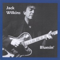 Purchase Jack Wilkins - Bluesin'