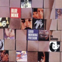 Purchase Blue Mink - Good Morning Freedom - The Anthology CD1